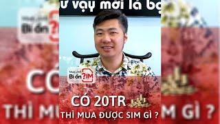 Có 20tr thì bạn mua đươc Sim gì? | Minh AMI - Bí Ẩn Sim