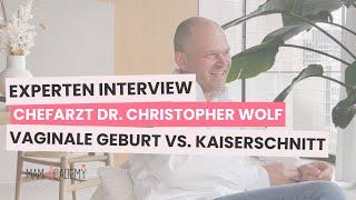 Vaginale Geburt vs. Kaiserschnitt - Ein Interview mit Chefarzt Dr. Christopher Wolf