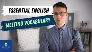 English Meeting Vocabulary - Essential vocabulary for business meetings!