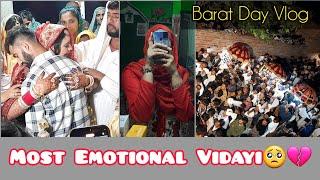 Barat Aa Gyi||Most Emotional Rukhsati||Wedding Vlog