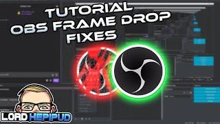 Tutorial: OBS Frame Drop Fixes