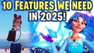 10 MOST WANTED Features in Disney Dreamlight Valley for 2025. I Want This GLITCH!