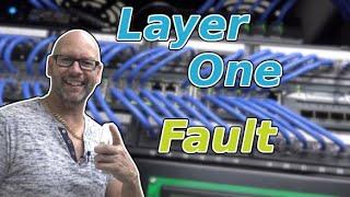 Layer One Fault