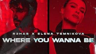 R3HAB & Elena Temnikova - Where You Wanna Be (Official Lyric Video)