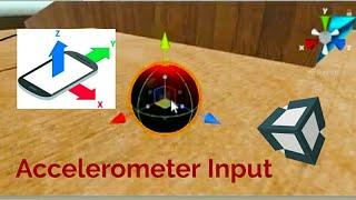 Accelerometer In Unity for Mobile Input | Accelerometer Input