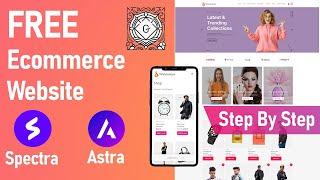 How to create an eCommerce website free with Astra theme & Spectra WordPress Gutenberg Blocks editor