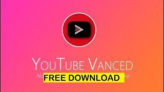 Youtube Vanced Mobile Download  Youtube Vanced 2022  Download and Play Youtube Vanced on Phone !