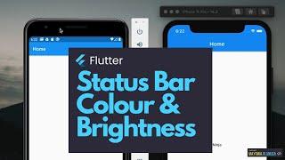 Status bar Colour and Brightness in 4mins - Flutter