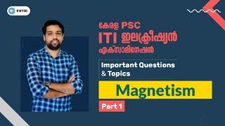 Magnetism | കേരള PSC ഇലക്ട്രീഷ്യൻ എക്സാമിനേഷൻ | Questions Part 1 | Entri Technical