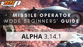 Star Citizen | How to Use Missile Operator Mode | Beginners' Guide | Alpha 3.14.1