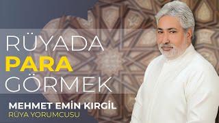 RÜYADA PARA GÖRMEK | Mehmet Emin Kırgil #rüyatabirleri #rüyayorumcusu #rüyadapara