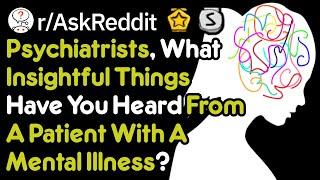 Psychiatrists Share Shocking Insights From Patients (Doctor Stories r/AskReddit)