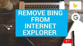 Remove bing from internet explorer and make Google your default search engine