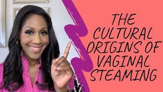 What Are the Origins of Vaginal Steaming? A Doctor Explains