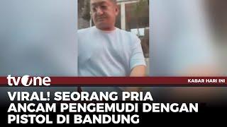 Serem, Aksi Koboi Pria Berpistol Ancam Sopir di Kab. Bandung | Kabar Hari Ini tvOne