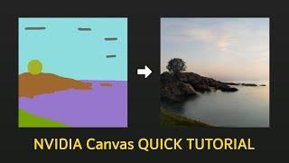 NVIDIA Canvas QUICK Tutorial