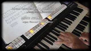  Johann Sebastian BACH: „Jesus, meine Zuversicht”, BWV728  Viscount Cantorum Duo, Piotr Nowik