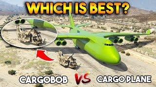 GTA 5 ONLINE : CARGOBOB VS CARGOPLANE (WHICH IS BEST?)