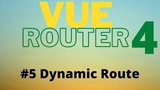 Vue Router 4 Tutorial for Beginners  #5 Dynamic Routes with Composition API