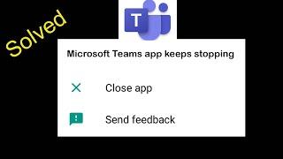 How to Fix Microsoft Teams App keeps stopping error in Android Phone | Microsoft Teams Not Working