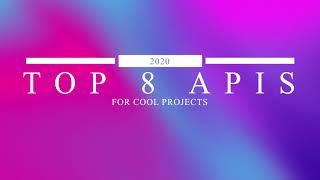 Top 8 APIs for Projects in 2021