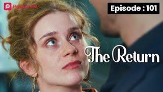 The Return | Ep 101 | My fake husband wants to attend a party with me