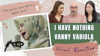I HAVE NOTHING |  VANNY VABIOLA (WHITNEY HOUSTON COVER) - Vocal Coach Reacts