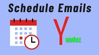 How to schedule an email in yandex mail