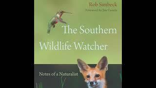 TW 209 - Rob Simbeck, “The Southern Wildlife Watcher”