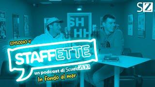 STAFFETTE PODCAST | Puntata 4 - In fondo al mar