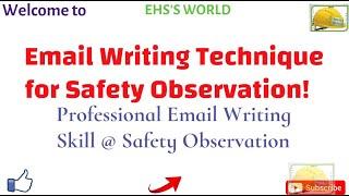 Email Writing Technique @Safety Observation, Professional Email Writing Skill @ Safety Observation