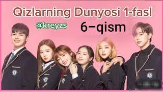 Qizlarning Dunyosi 1-fasl 6-qism o'zbek tilida koreys seriali ‎@kreyzs