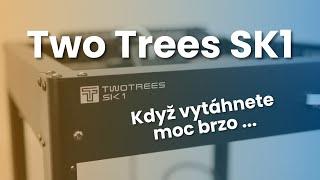 Two Trees SK1 - Když vytáhnete moc brzo ... (Recenze)