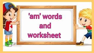 am words/am words for kids/am family words/am rhyming words/am words for ukg