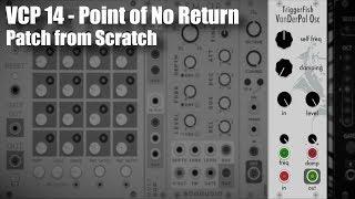 VCV Rack Patch from Scratch - VCP 14 Point of No Return