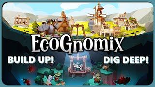 CITY BUILDER ABOVE, DIGGING ROGUELITE BELOW! EcoGnomix