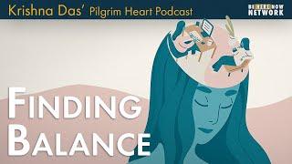 Krishna Das on Finding Balance – Pilgrim Heart Podcast Ep. 138