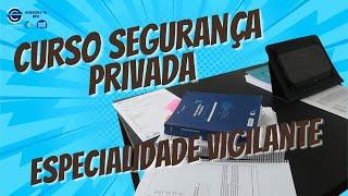 Curso Segurança Privada - Especialidade Vigilante