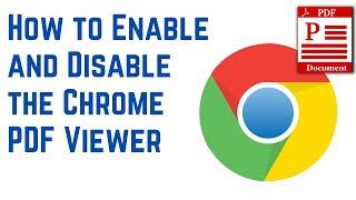 How to Enable and Disable the Chrome PDF Viewer