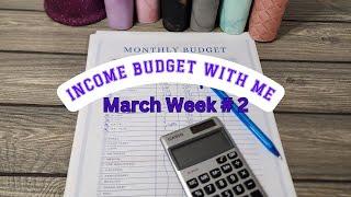 Income Budget March Week 2 | Budgeting | Planning | #zerobasedbudget #budgeting #money