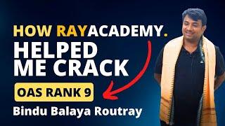 Why RAYACADEMY for OAS and IAS? Let's hear it from OAS topper Bindu Balaya Routray Rank 9 | OPSC