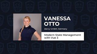 Modern State Management with Vue 3 - VANESSA OTTO, Vue.js Live 2021