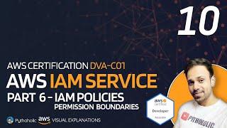 10 AWS IAM Permission Boundaries and Policies | DVA-C01  @Pythoholic  #AWS