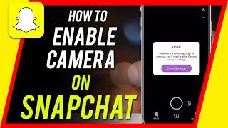 How to Enable Camera on Snapchat on iPhone