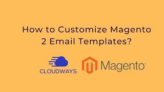 How to Customize Magento 2 Email Templates?