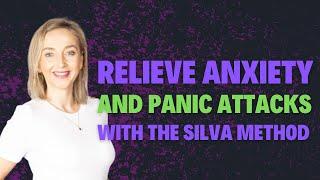 Relieve Anxiety And Panic Attacks With The Silva Method - Awesome Life Essentials