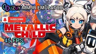 45 FPS Playable | METALLIC CHILD | Uzuy mmjr Emulator on android.