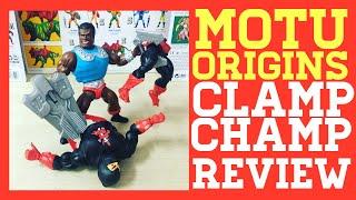 MOTU ORIGINS DELUXE CLAMP CHAMP REVIEW – Mess With The Champ And You Get Clamped