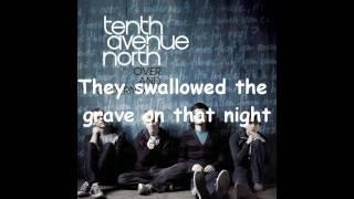 Tenth Avenue North - By Your Side (Lyrics)