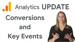Key Events and Conversions in Google Analytics: What's new